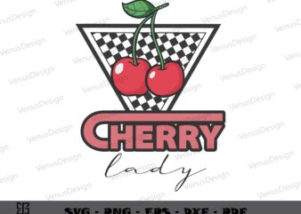 Cherry Lady Mothers Day SVG PNG, Mothers Day Tee Graphic Design