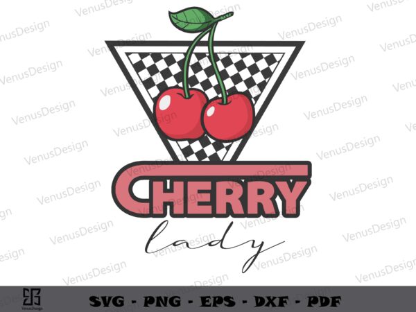 Cherry lady mothers day svg png, mothers day tee graphic design