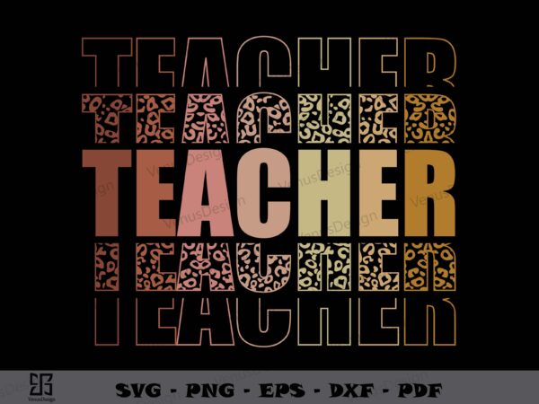 Stacked retro leopard teacher svg png, teachers day t shirt graphic design