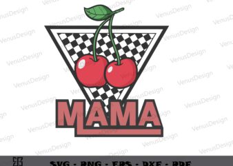 Cherry Mama Mothers Day SVG PNG Files, Mothers Day Tshirt Graphic Design