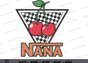 Cherry Nana Mothers Day SVG Cutting Files, Mothers Day Tee Graphic Design