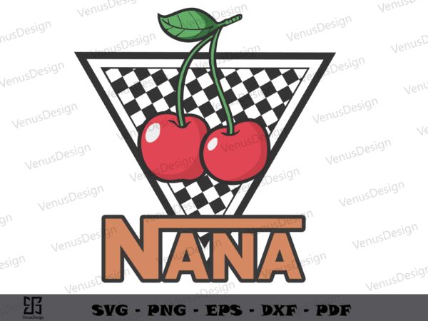 Cherry nana mothers day svg cutting files, mothers day tee graphic design