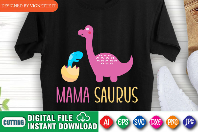Mother’s Day Mama Saurus Shirt, Mama Cartoon Dinosaur Shirt, Kids Dinosaur, Mother’s T Rex, Mom Dinosaur, Mama T Rex Shirt, Dinosaur Egg Mother’s Day Shirt Template