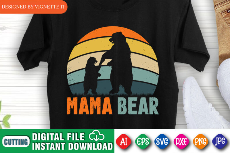 Mother’s Day Mama Bear Shirt, Mother’s Day Bear Shirt, Bear Silhouette, Mama Bear Silhouette, Mom Bear, Bear Vintage Sunset Shirt, Bear Sunset Silhouette Shirt, Mother’s Day Shirt Template