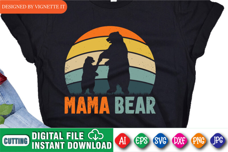 Mother’s Day Mama Bear Shirt, Mother’s Day Bear Shirt, Bear Silhouette, Mama Bear Silhouette, Mom Bear, Bear Vintage Sunset Shirt, Bear Sunset Silhouette Shirt, Mother’s Day Shirt Template