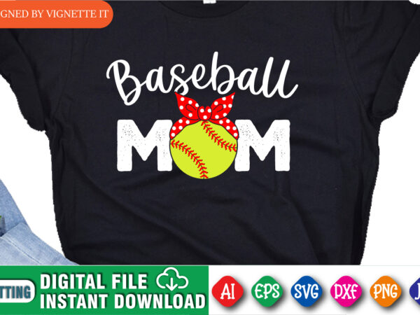 Mother’s day baseball mom shirt, baseball vector, mom baseball vector, mom shirt, mommy baseball, baseball mommy, happy mother’s day baseball, mother’s day shirt template