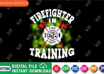 Firefighter in training shirt print template, Firefighter badge shirt, color halftone background, Funny Future firefighter shirt