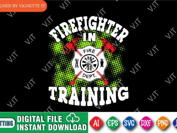 Firefighter in training shirt print template, firefighter badge shirt, color halftone background, funny future firefighter shirt t shirt graphic design