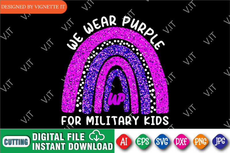 We wear purple up for military kids, Month of the military child t shirt design, Purple rainbow illustration for military kids, Purple up for military kids print template