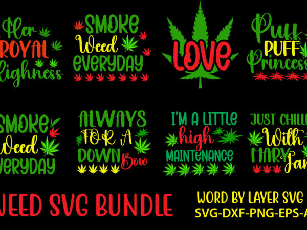 Weed t-shirt design and svg bundle, cannabis svg , svg files for cricut , weed svg blunt svg cannabis svg cannabis svg png for cricut file clipart cut file cut