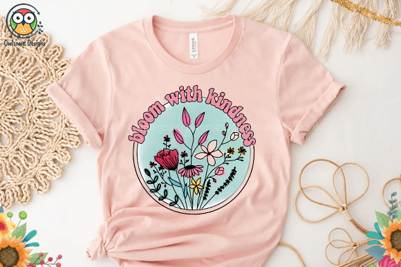 Bloom with kindness t-shirt design - Buy t-shirt designs