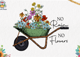 No rain No flower t-shirt design
