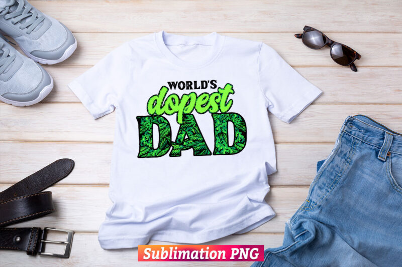 World’s Dopest Dad Stoner Irish Weed Lover Fathers Day T shirt Tumbler Design Png Sublimation File