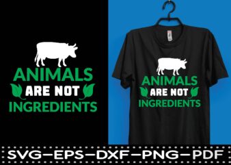 animals are not ingredients,animals are not ingredients T-Shirt
