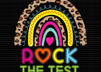 Rock The Test Teacher Testing Day Rainbow Leopard Svg, Test Day Svg, Teacher Day Svg,