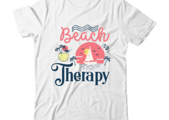 Beach Therapy Tshirt Design,Beach Therapy SVG Design,Summer t shirt design bundle,summer svg bundle,summer svg bundle quotes,summer svg cut file bundle,summer svg craft bundle,Summer Vector Tshirt Design,Summer Graphic Design, Summer Graphic