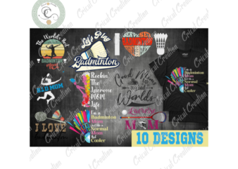 Sport Time, 10 sublimation Badminton Bundle Diy Crafts, Best Mom PNG files, Mom love Silhouette Files, Trending Cameo Htv Prints t shirt template vector