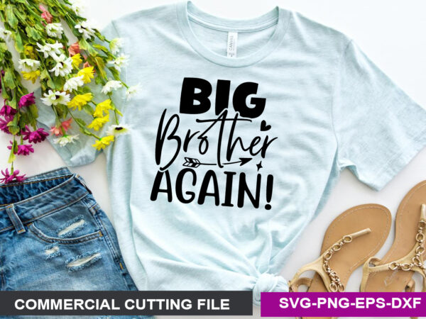 Big brother again svg t shirt template