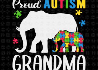 Funny Women’s Autism Awareness Svg, Proud Autism Grandma Svg, Elephant Autism Svg, Grandma Autism Svg, Grandma Svg