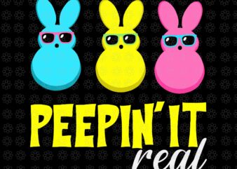 Peepin It Real Svg, Happy Easter Bunny Egg Hunt Svg, Happy Easter Svg, Bunny Svg