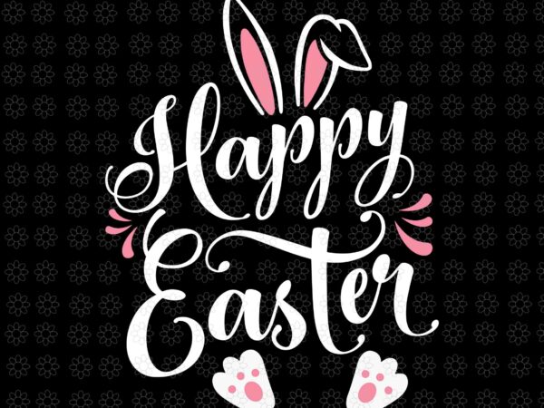 Happy easter svg, bunny rabbit face svg, funny easter day svg, easter svg, bunny svg, happy bunny svg graphic t shirt Happy easter svg, bunny rabbit face svg, funny easter day svg, easter svg, bunny svg, happy bunny svg graphic t shirt