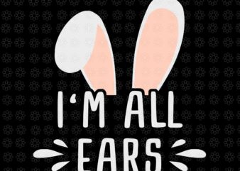 Cute All Ears Bunny Svg, Easter Egg Bunny Svg, Egg Bunny Svg, Bunny Svg, Easter Day Svg t shirt vector file
