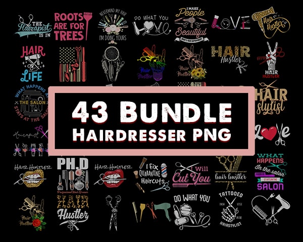 Design Combo 43 Bundle Hairdresser PNG, Hairstylist Png, Salon Life Png, floral hair dryer, Hair Hustler, gift for women, barber Gifts. PNG