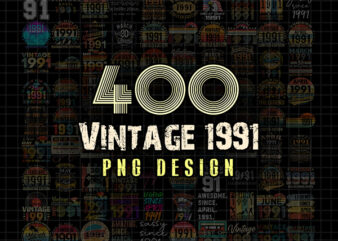 Design Combo Bundle 400 Vintage 1991 png, Born in 1991, Vintage birthday, Happy Birthday, Vintage Retro 30 years birthday, Digital Download. png t shirt vector illustration