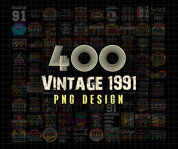 Design Combo Bundle 400 Vintage 1991 png, Born in 1991, Vintage birthday, Happy Birthday, Vintage Retro 30 years birthday, Digital Download. png