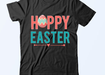 Hoppy Easter T Shirt Design,Hoppy Easter Svg Design,Easter Day Svg Design Bundle,Easter Svg Bundle Quotes,Easter Day T Shirt Bundle