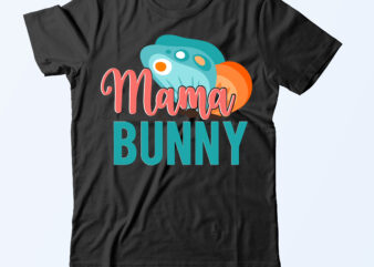 Mama Bunny T Shirt Design On Sale