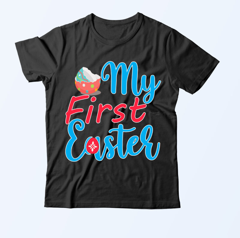 My First Easter T Shirt Design,My First Easter Svg Cut File,Easter Day Svg Bundle,Easter Day T Shirt Design
