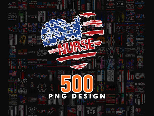 Design combo 500 nurse patriotic png, bundle png, all american nurse, nurse 4th of july png, nurse png, gift for nurse, nurse patriotic american 3. png t shirt vector illustration