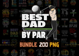 200 Bundle Best Dad By Par Vintage Sunset Golf Shirt for Men,Dad PNG Bundle,Daddy PNG,Birthday Princess Daddy Png,Father Day PNG,Gift For Dad,Dad Shirt. png