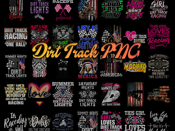 Dirt track png bundle , dirt track racing, drag racing, racing track bundle, racing is my favorite season , girl love dirt track png t shirt vector illustration