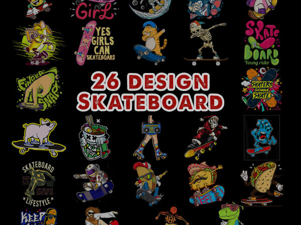 26 Skateboard Png, Skateboard Png Bundle, Skater Girl Png, Taco Skating Png,  Skateboard Lifestyle Png, Dino On Skateboard Png, Dab Skeleton Png - Buy  t-shirt designs