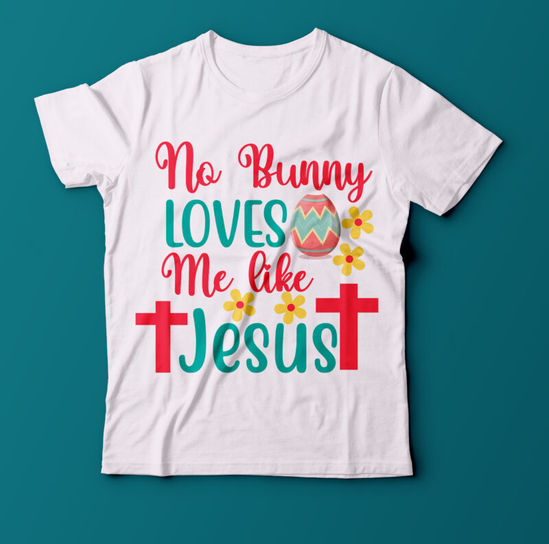 No Bunny Loves Me like Jesus T Shirt Design,No Bunny Loves Me like Jesus SVG Design