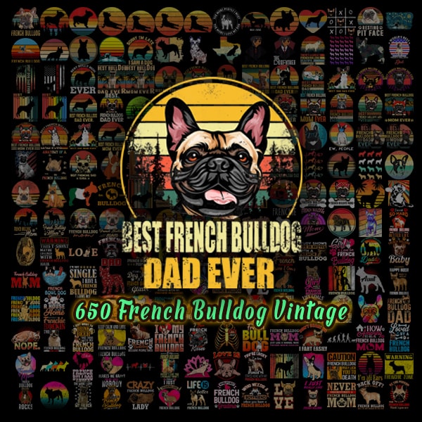 Bundle 650 French Bulldog Vintage PNG, Combo PNG, Cute French bulldog PNG,Bulldogs Png, Bulldogs,Dog Lover Shirt