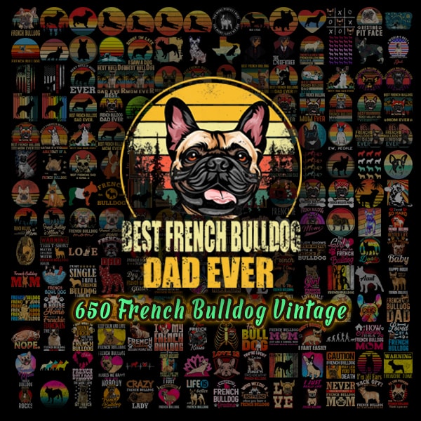 Bundle 650 French Bulldog Vintage PNG, Combo PNG, Cute French bulldog PNG,Bulldogs Png, Bulldogs,Dog Lover Shirt