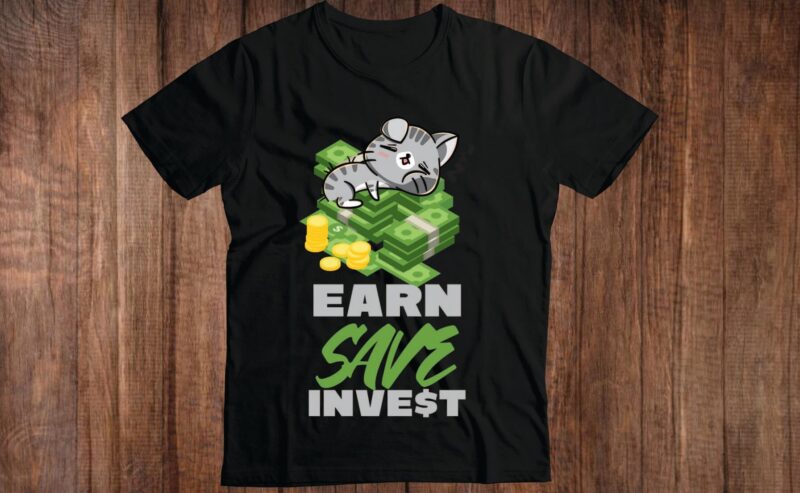 earn save invest sleep financial freedom t-shirt design , motivational money design