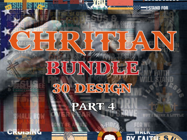 Christian svg bundle part 4, svg for shirt, faith svg, cross svg, svg for cricut, christian svg bundle religious svg, christian bible for verse t shirt vector file Christian svg bundle part 4, svg for shirt, faith svg, cross svg, svg for cricut, christian svg bundle religious svg, christian bible for verse t shirt vector file