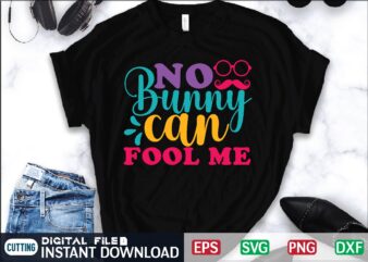 no bunny can fool me April Fool Svg Bundle, April Fools Day Svg Bundle, Funny Svg, April 1st Jpg, April Fools Day Digital File, Quote April Fools Day Svg ,Joke