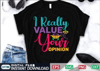 I Really Value Your Opinion April Fool Svg Bundle, April Fools Day Svg Bundle, Funny Svg, April 1st Jpg, April Fools Day Digital File, Quote April Fools Day Svg ,Joke t shirt design for sale