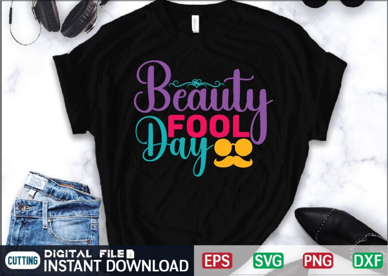 Beauty Fool Day April Fool Svg Bundle, April Fools Day Svg Bundle, Funny Svg, April 1st Jpg, April Fools Day Digital File, Quote April Fools Day Svg ,Joke Svg, April