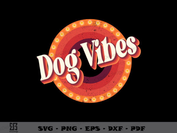 Retro vintage dog vibes svg png, animal svg, dog tshirt design