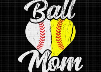 Ball Mom Baseball Softball Mama Team Sports Svg, Ball Mom Baseball Svg, Ball Mom Svg, Baseball Mom Svg