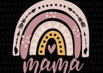 Mother’s Day Boho Svg, Rainbow Mama Svg, New Mom Svg, Mommy Svg, Mama Svg, Mother’s Day Svg t shirt designs for sale
