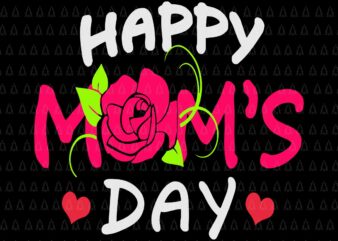 Happy Mother’s Day 2022 Svg, Mother’s Day Svg, Mother Svg, Mom Svg graphic t shirt