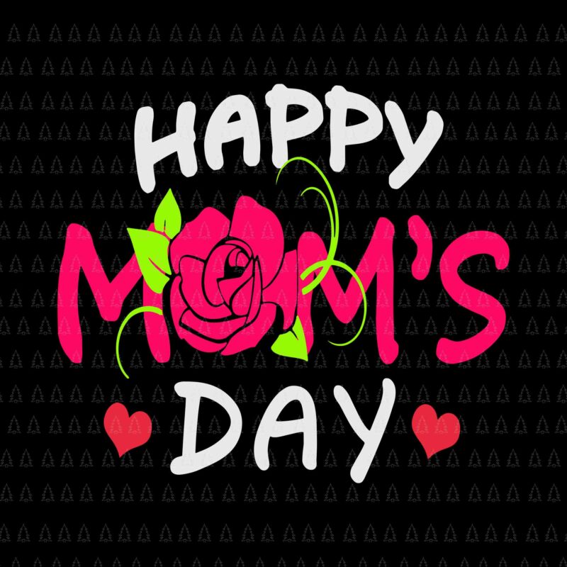 Happy Mother’s Day 2022 Svg, Mother’s Day Svg, Mother Svg, Mom Svg