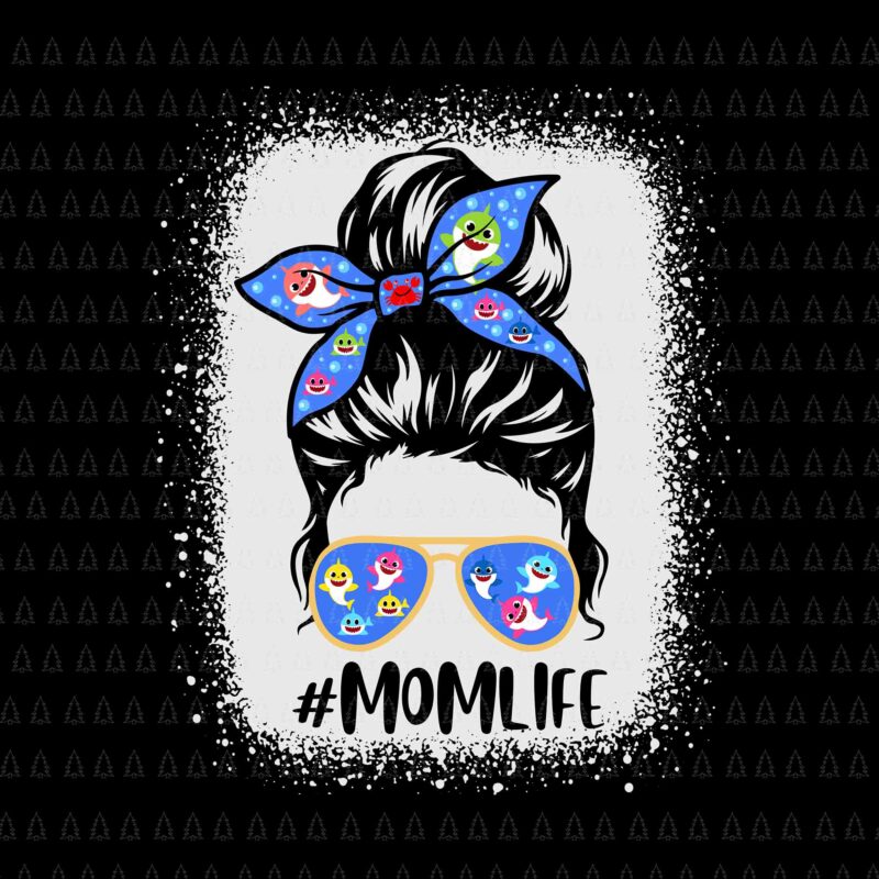 Mom Life Messy Bun Bleached Shark Svg, Mommy Shark Svg, Mother’s Day Svg, Shark Mother Day Svg, Mommy Svg, Mom Life Svg